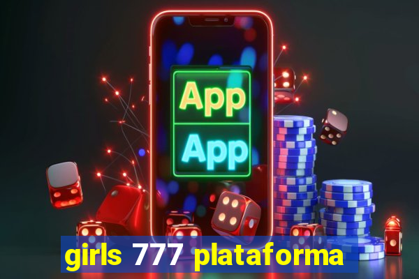 girls 777 plataforma